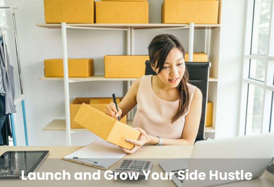 Launch and Grow Your Side Hustle