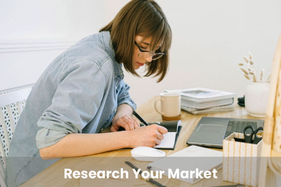 Research Your Market